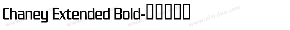 Chaney Extended Bold字体转换